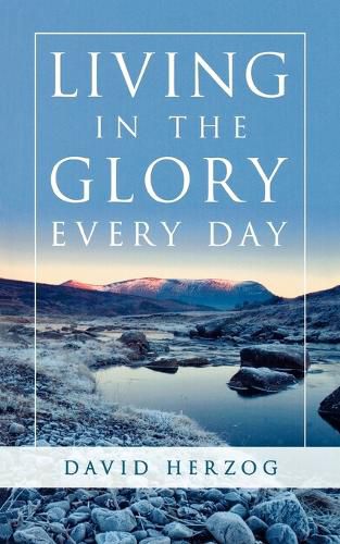 Cover image for Living in the Glory Every Day