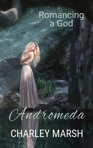 Cover image for Andromeda: Romancing a God