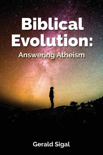 Cover image for Biblical Evolution: Answering Atheism