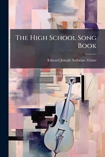 Cover image for The High School Song Book