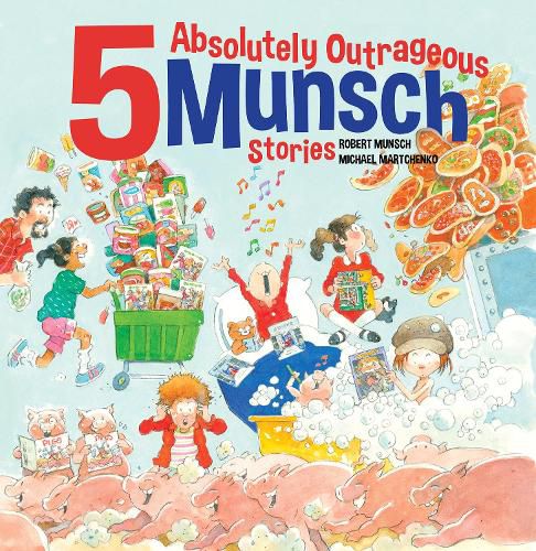 Cover image for 5 Absolutely Outrageous Munsch Stories