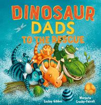 Cover image for Dinosaur Dads to the Rescue