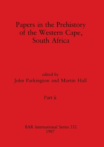 Cover image for Papers in the Prehistory of the Western Cape, South Africa, Part ii