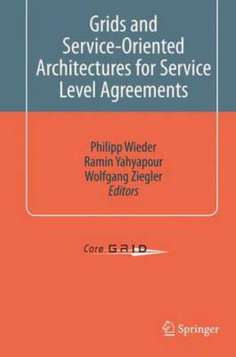 Cover image for Grids and Service-Oriented Architectures for Service Level Agreements