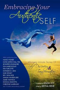 Cover image for Embracing Your Authentic Self - Women's Intimate Stories of Self-Discovery & Transformation