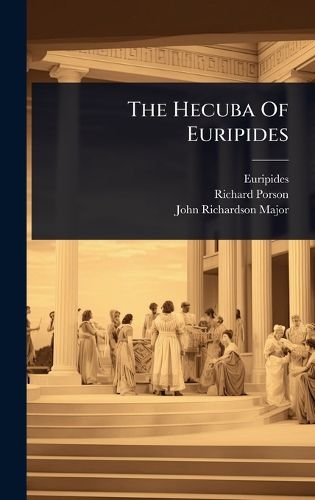 Cover image for The Hecuba Of Euripides