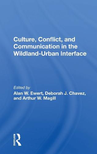 Cover image for Culture, Conflict, and Communication in the Wildland-Urban Interface