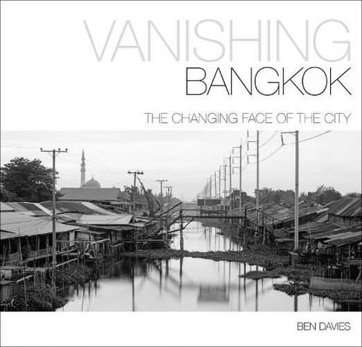 Vanishing Bangkok: The Changing Face of the City