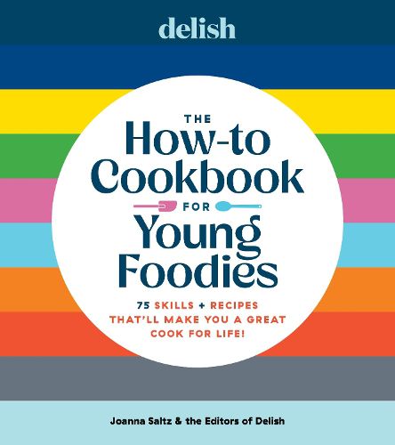 Delish The How-To Cookbook for Young Foodies