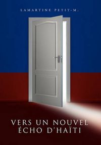 Cover image for Vers Un Nouvel Echo D'Haiti