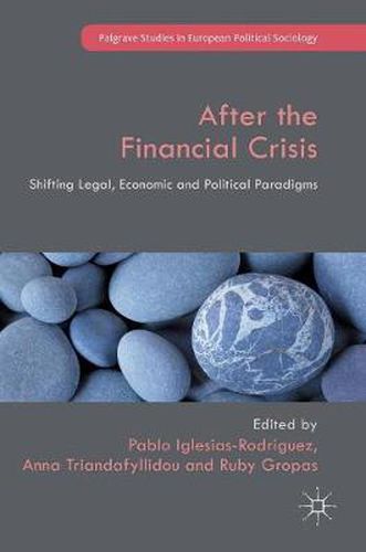 Cover image for After the Financial Crisis: Shifting Legal, Economic and Political Paradigms