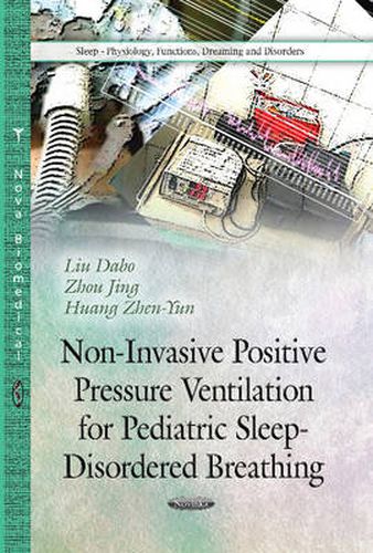 Cover image for Non-Invasive Positive Pressure Ventilation for Pediatric Sleep-Disordered Breathing