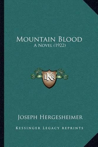 Cover image for Mountain Blood: A Novel (1922)