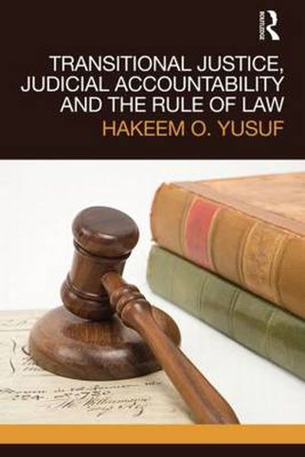 Cover image for Transitional Justice, Judicial Accountability and the Rule of Law