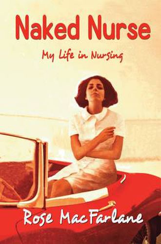 Cover image for Naked Nurse: My Life in Nursing