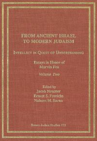 Cover image for From Ancient Israel to Modern Judaism: Intellect in Quest of Understanding Vol. 2