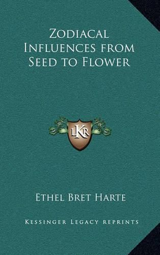 Cover image for Zodiacal Influences from Seed to Flower