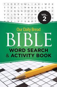 Cover image for Our Daily Bread Bible Word Search & Activity Book, Volume 2