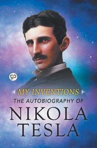 Cover image for My Inventions: The Autobiography of Nikola Tesla