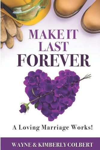 Cover image for Make it Last Forever: A Loving Marriage Works