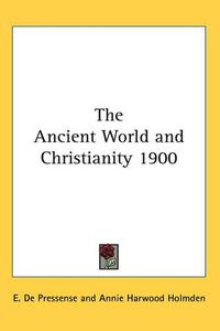 Cover image for The Ancient World and Christianity 1900