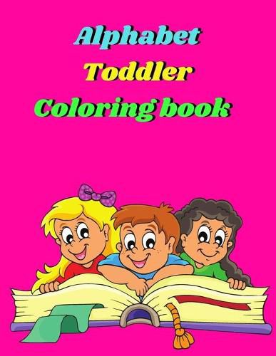 Cover image for Alphabet Toddler Coloring Book