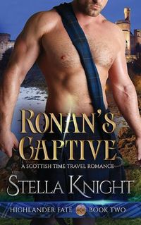 Cover image for Ronan's Captive: A Scottish Time Travel Romance