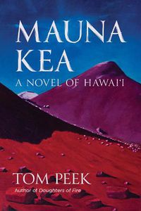 Cover image for Mauna Kea: A Novel of Hawai'i