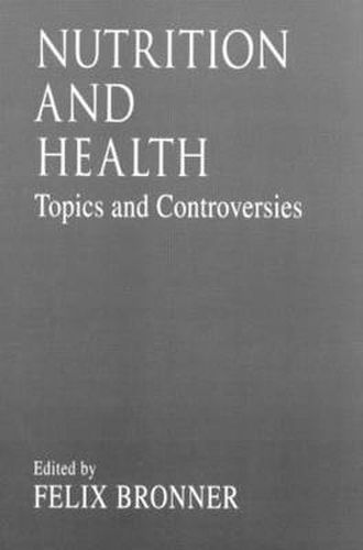 Cover image for Nutrition and Health: Topics and Controversies