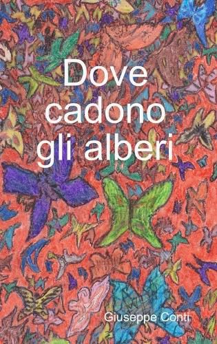 Cover image for Dove cadono gli alberi