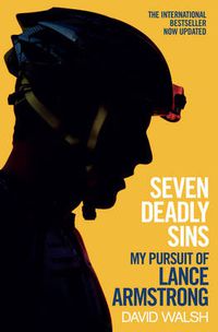 Cover image for Seven Deadly Sins: My Pursuit of Lance Armstrong