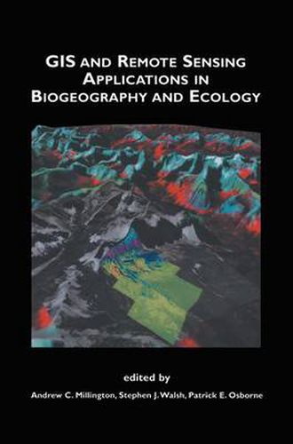 Cover image for GIS and Remote Sensing Applications in Biogeography and Ecology