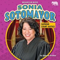 Cover image for Sonia Sotomayor: Supreme Court Justice