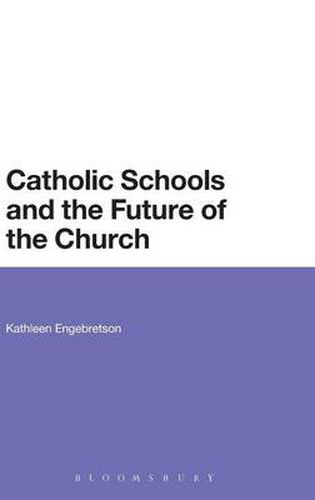 Cover image for Catholic Schools and the Future of the Church