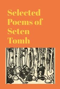 Cover image for Selected Poems of Seten Tomh