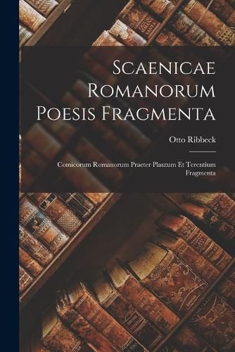 Cover image for Scaenicae Romanorum Poesis Fragmenta
