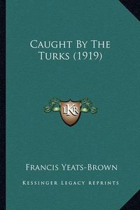 Cover image for Caught by the Turks (1919)