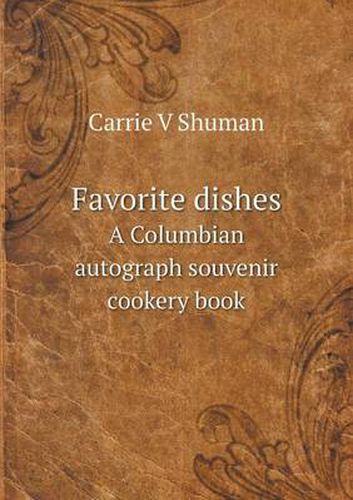 Cover image for Favorite dishes A Columbian autograph souvenir cookery book