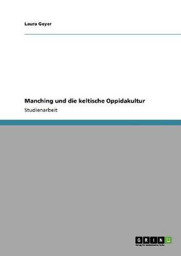 Cover image for Manching und die keltische Oppidakultur