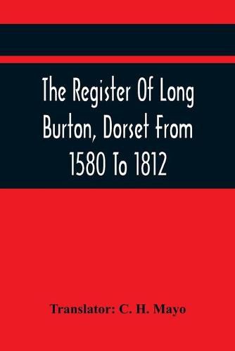 Cover image for The Register Of Long Burton, Dorset From 1580 To 1812