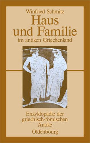 Cover image for Haus und Familie im antiken Griechenland