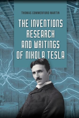 Cover image for The Inventions, Research, and Writings of Nikola Tesla