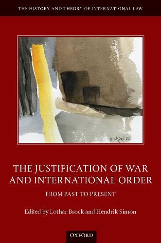 Cover image for The Justification of War and International Order: From Past to Present