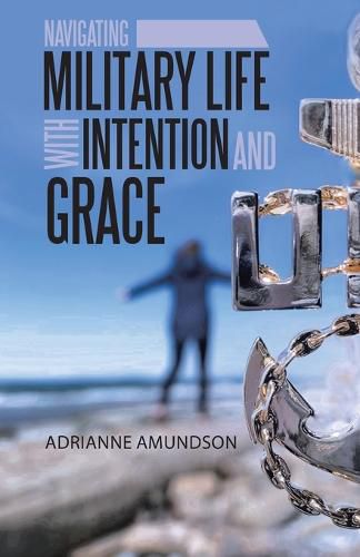 Cover image for Navigating Military Life with Intention and Grace