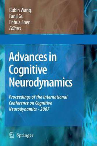 Cover image for Advances in Cognitive Neurodynamics: Proceedings of the International Conference on Cognitive Neurodynamics - 2007