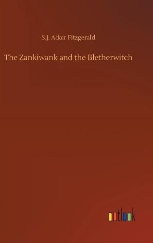 The Zankiwank and the Bletherwitch