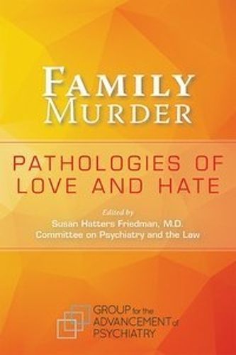 Cover image for Family Murder: Pathologies of Love and Hate