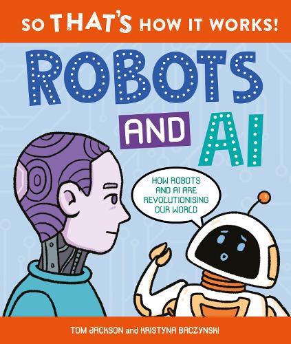 Cover image for So That's How It Works! Robots and AI