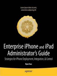 Cover image for Enterprise iPhone and iPad Administrator's Guide