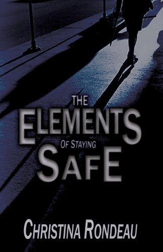 Cover image for The Elements of Staying Safe